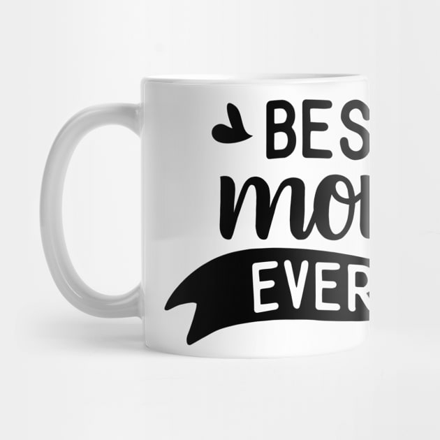 Best Mom Ever by CANVAZSHOP